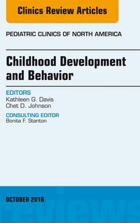 Produktbild: Childhood Development and Behavior, An Issue of Pediatric Clinics of North America