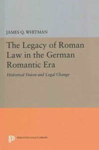 Produktbild: The Legacy of Roman Law in the German Romantic Era