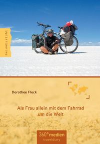 Bild vom Artikel Als Frau allein mit dem Fahrrad um die Welt vom Autor Dorothee Fleck