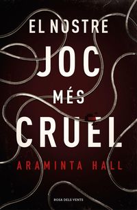 Bild vom Artikel El nostre joc més cruel vom Autor Araminta Hall