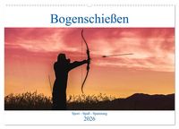 Produktbild: Bogenschie&szlig;en. Sport - Spa&szlig; - Spannung (Wandkalender 2026 DIN A2 quer), CALVENDO Monatskalender