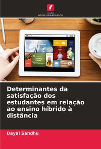Produktbild: Determinantes da satisfa&ccedil;&atilde;o dos estudantes em rela&ccedil;&atilde;o ao ensino h&iacute;brido &agrave; dist&acirc;ncia