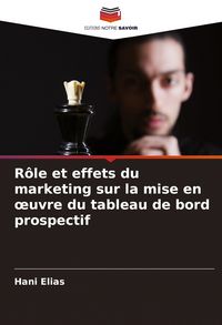 Produktbild: R&ocirc;le et effets du marketing sur la mise en &iquest;uvre du tableau de bord prospectif