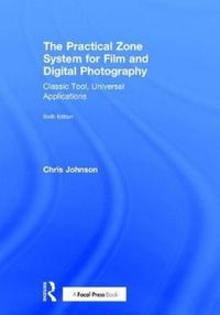 Produktbild: The Practical Zone System for Film and Digital Photography