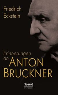 Produktbild: Erinnerungen an Anton Bruckner