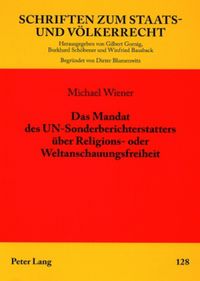 Produktbild: Das Mandat des UN-Sonderberichterstatters &uuml;ber Religions- oder Weltanschauungsfreiheit