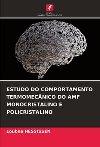 Produktbild: Estudo Do Comportamento Termomec&acirc;nico Do Amf Monocristalino E Policristalino