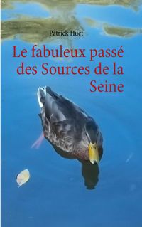 Produktbild: Le fabuleux pass&eacute; des Sources de la Seine