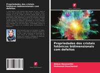 Produktbild: Propriedades dos cristais fot&ocirc;nicos bidimensionais com defeitos