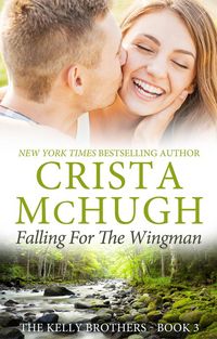 Produktbild: Falling for the Wingman (The Kelly Brothers, #3)