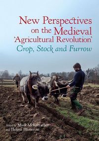 Produktbild: New Perspectives on the Medieval 'Agricultural Revolution' - Crop, Stock and Furrow