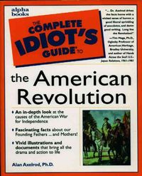 Produktbild: The Complete Idiot's Guide to the American Revolution