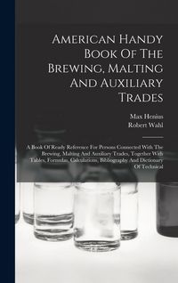 Produktbild: American Handy Book Of The Brewing, Malting And Auxiliary Trades