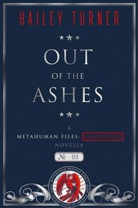Produktbild: Out of the Ashes (A Metahuman Files: Classified Novella, #1)