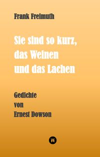 Produktbild: Sie sind so kurz, das Weinen und das Lachen