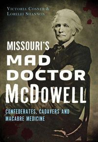 Produktbild: Missouri's Mad Doctor McDowell
