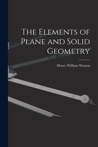 Produktbild: The Elements of Plane and Solid Geometry