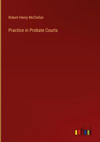 Produktbild: Practice in Probate Courts