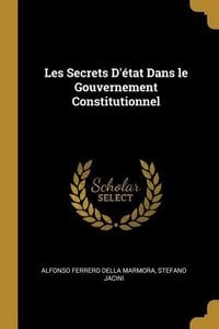 Produktbild: Les Secrets D'&eacute;tat Dans le Gouvernement Constitutionnel