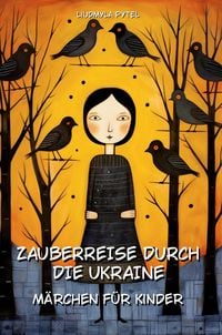 Produktbild: Zauberreise durch die Ukraine: 14 ukrainische M&auml;rchen zum Vorlesen, farbig illustriert