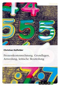 Produktbild: Prozesskostenrechnung. Grundlagen, Anwedung, kritische Beurteilung