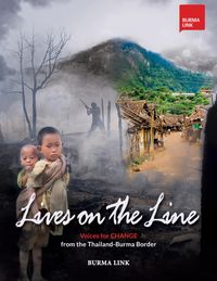 Produktbild: Lives on the Line: Voices for Change from the Thailand-Burma Border