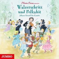 Produktbild: Walzerschritt und Polkahit. Johann Strau&szlig; f&uuml;r Kinder