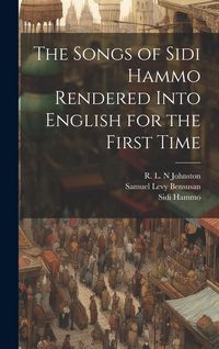 Produktbild: The Songs of Sidi Hammo Rendered Into English for the First Time