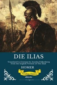 Produktbild: DIE ILIAS | German Version of The Iliad