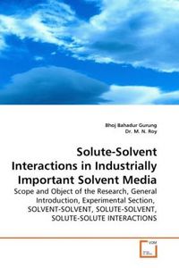 Produktbild: Gurung, B: Solute-Solvent Interactions in Industrially Impor