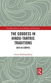 Produktbild: The Goddess in Hindu-Tantric Traditions