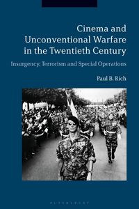 Produktbild: Rich, P: Cinema and Unconventional Warfare in the Twentieth