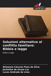 Produktbild: Soluzioni alternative al conflitto familiare: Bibbia e legge