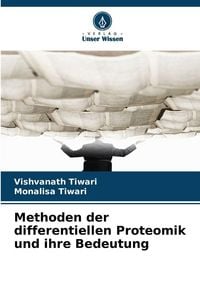 Produktbild: Methoden der differentiellen Proteomik und ihre Bedeutung