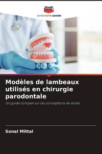 Produktbild: Mod&egrave;les de lambeaux utilis&eacute;s en chirurgie parodontale