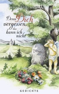 Produktbild: Denn Dich vergessen, das kann ich nicht