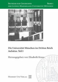 Produktbild: Die Universit&auml;t M&uuml;nchen im Dritten Reich