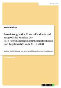 Produktbild: Auswirkungen der Corona-Pandemie auf ausgew&auml;hlte Aspekte der HGB-Rechnungslegung f&uuml;r Einzelabschl&uuml;sse und Lageberichte zum 31.12.2020