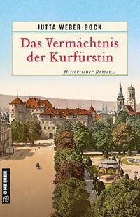 Produktbild: Das Verm&auml;chtnis der Kurf&uuml;rstin