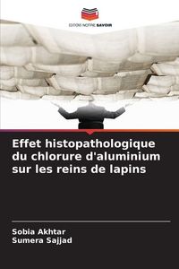Produktbild: Effet histopathologique du chlorure d'aluminium sur les reins de lapins