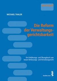 Produktbild: Die Reform der Verwaltungsgerichtsbarkeit