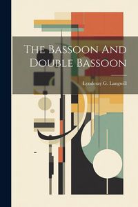 Produktbild: The Bassoon And Double Bassoon