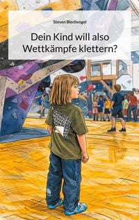 Produktbild: Dein Kind will also Wettk&auml;mpfe klettern?