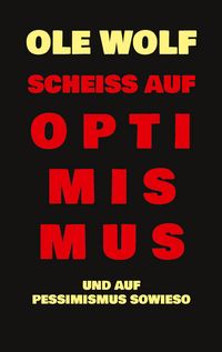 Produktbild: Schei&szlig; auf Optimismus