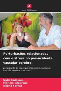 Produktbild: Perturba&ccedil;&otilde;es relacionadas com o stress no p&oacute;s-acidente vascular cerebral