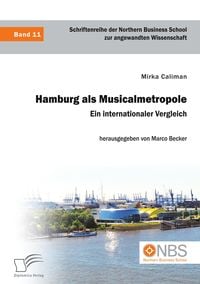 Produktbild: Hamburg als Musicalmetropole. Ein internationaler Vergleich