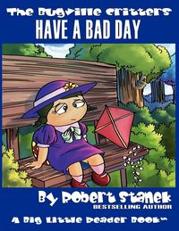 Produktbild: Have a Bad Day (The Bugville Critters #11, Lass Ladybug's Adventures Series)