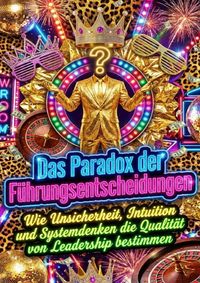 Produktbild: Das Paradox der F&uuml;hrungsentscheidungen