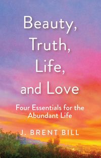 Produktbild: Beauty, Truth, Life, and Love