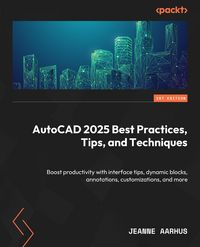 Produktbild: AutoCAD 2025 Best Practices, Tips, and Techniques
